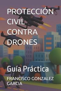 Protección Civil Contra Drones