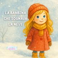 La Bambina Che Sognava La Neve
