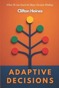 Adaptive Decisions