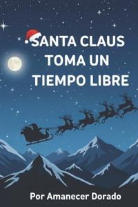 Santa Claus Toma Un Tiempo Libre