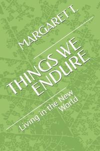 Things We Endure
