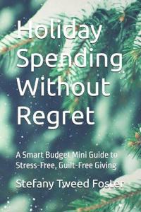 Holiday Spending Without Regret