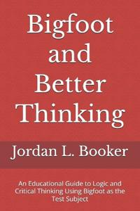 Bigfoot and Better Thinking