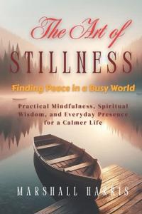 The Art of Stillness