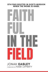 Faithful in the Field