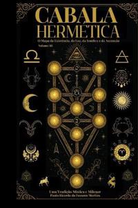 Bokomslag for "Cabala Hermética - O Mapa da Existência da Luz da Sombra e da Ascensão"