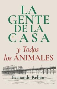 La gente de la casa y todos los animales.