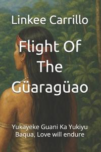 Flight Of The Güaragüao