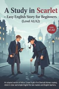 A Study in Scarlet - Easy English Story for Beginners (Level A1/A2)