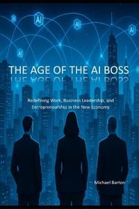 The Age of the AI Boss