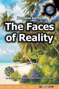 The Faces of Reality