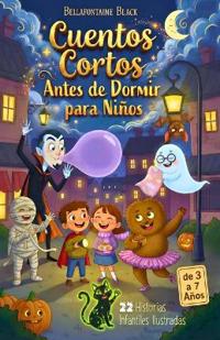 Cuentos Cortos Antes de Dormir para Niños de 3 a 7 Años
