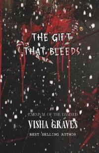 The Gift That Bleeds