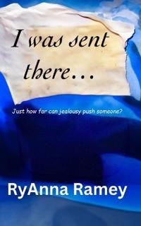 I was sent there...