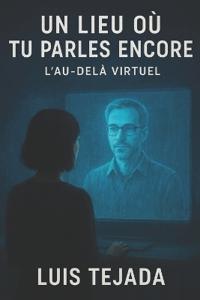 Un Lieu Où Tu Parles Encore