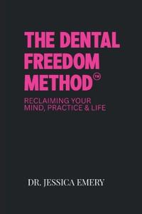 The Dental Freedom Method