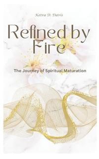 Refined by Fire