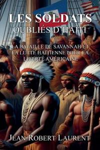 Les Soldats Oubliés d'Haïti