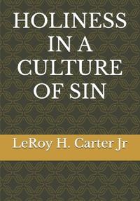 Holiness in a Culture of Sin