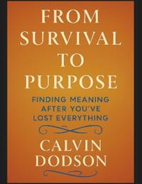 From Survival to Purpose