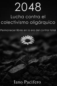 2048 - Lucha contra el colectivismo oligárquico