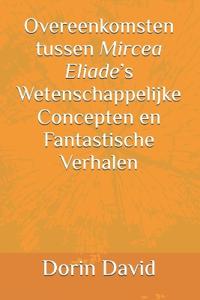 Overeenkomsten tussen Mircea Eliade's Wetenschappelijke Concepten en Fantastische Verhalen