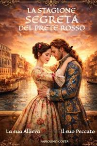 La Stagione Segreta del Prete Rosso