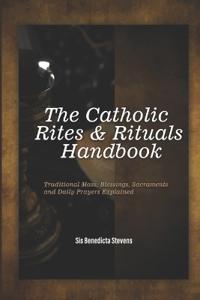The Catholic Rites & Rituals Handbook