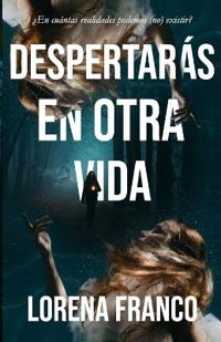 Despertarás en otra vida