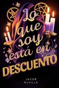 Lo Que Soy Está En Descuento