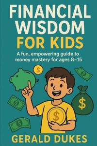 Financial Wisdom For Kids