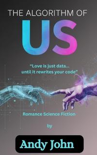 The Algorithm of Us