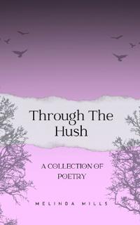 Through The Hush