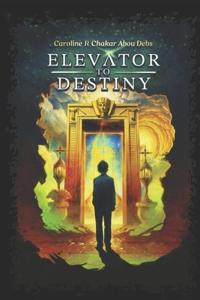 Elevator to Destiny