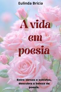 A vida em poesia