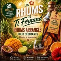 Les Rhums de Ti Fernand - Rhums arrangés maison