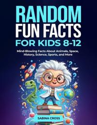 Random Fun Facts for Kids 8-12