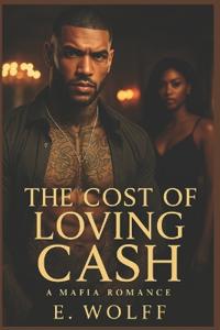 The Cost of Loving Cash