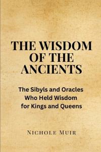 The Wisdom of the Ancients