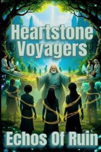 Heartstone Voyagers Book 3 - Echo Of Ruins