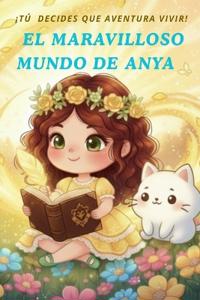 El Maravilloso Mundo de Anya