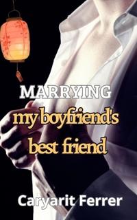 Marrying my boyfriend's best friend