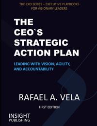 The CEO`s Strategic Action Plan