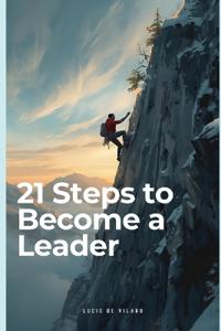 21 Steps to Become a Leader