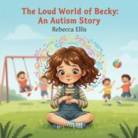 The Loud World of Becky