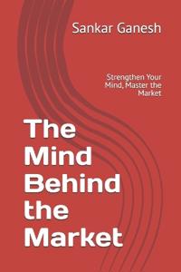 The Mind Behind the Market