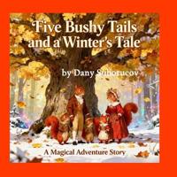 Five Bushy Tails and a Winter's Tale