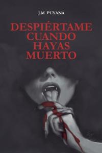 Despiértame Cuando Hayas Muerto