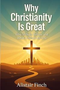 Why Christianity is great