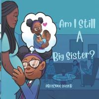 Am I Still a Big Sister?